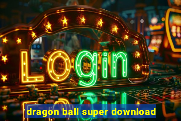 dragon ball super download